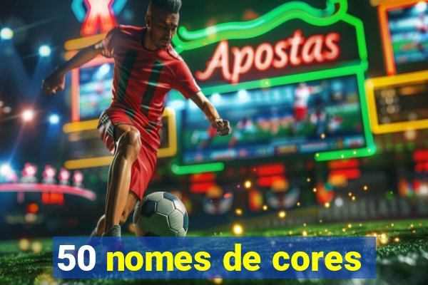 50 nomes de cores